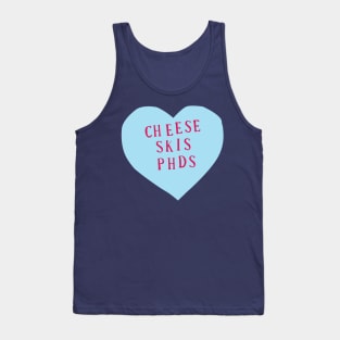 Cheese Skis PhDs Tank Top